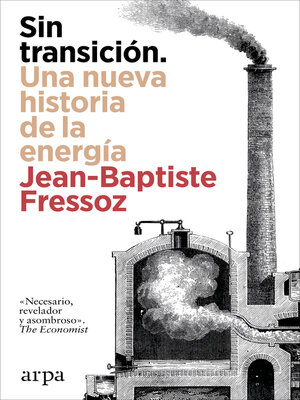 cover image of Sin transición. Una nueva historia de la energía